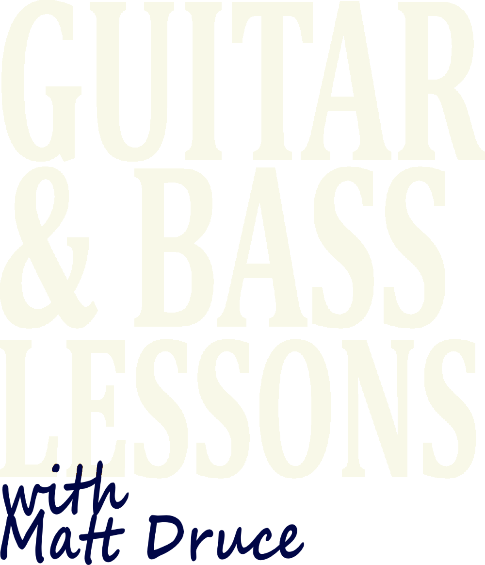 Guitar and Bass Lessons with Matt Druce